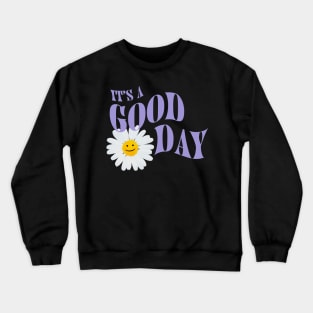 Good Day Crewneck Sweatshirt